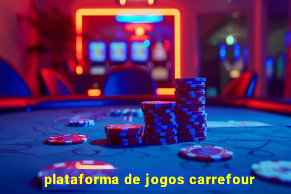 plataforma de jogos carrefour